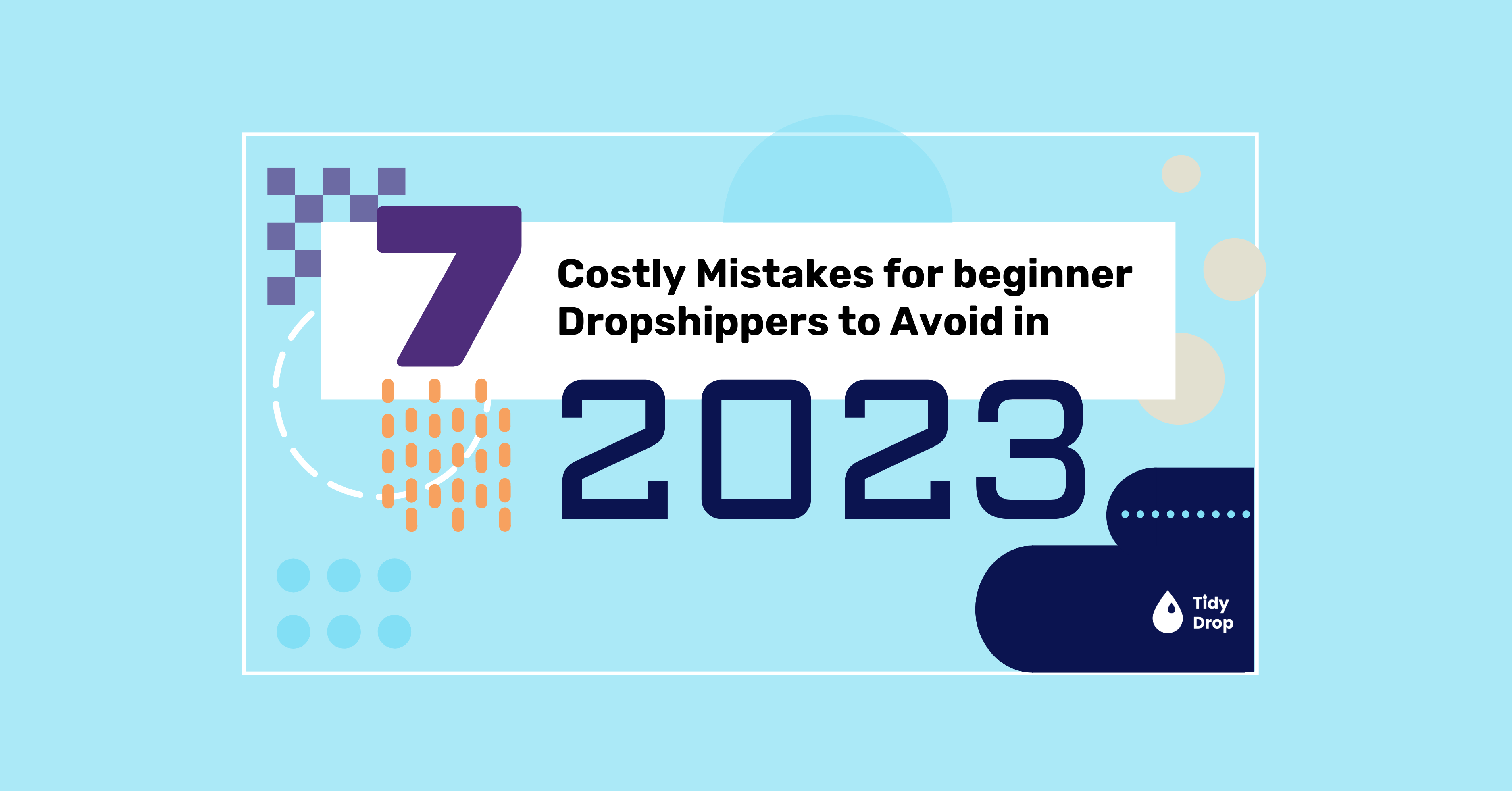 7 Costly Mistakes to Avoid as a Beginner Dropshipper