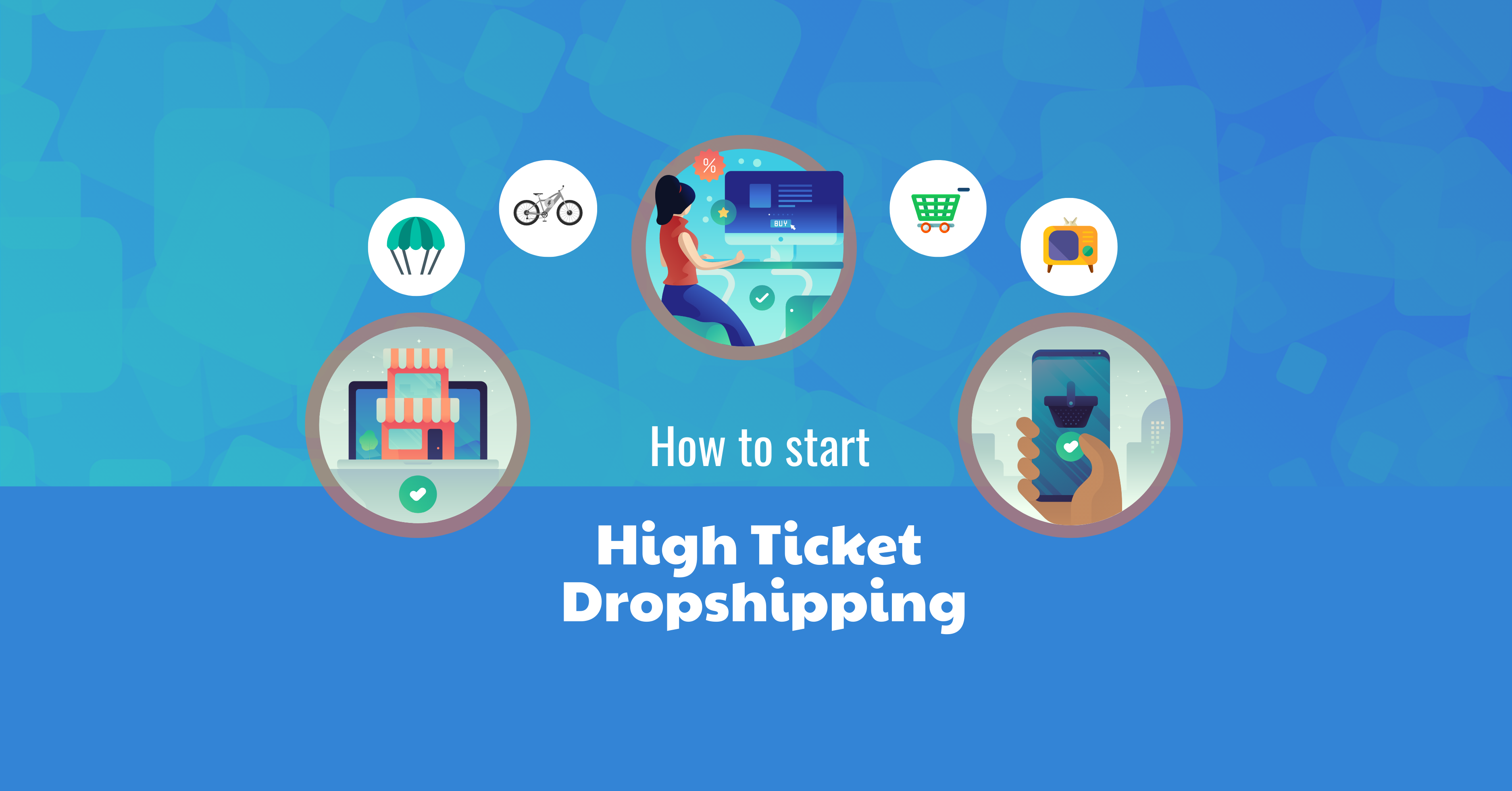 How To Start High Ticket Dropshipping